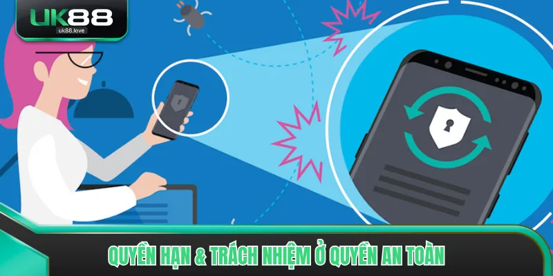 Quyền hạn & trách nhiệm ở quyền an toàn